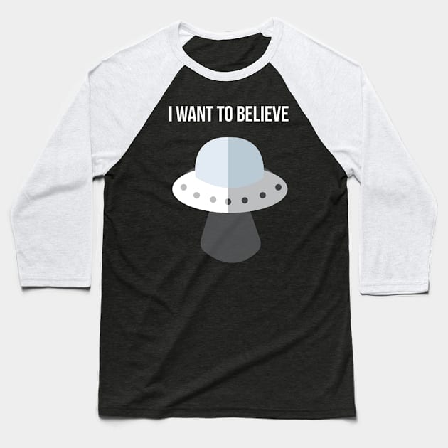 I Want to Believe - X-Files Baseball T-Shirt by Pixel Paragon